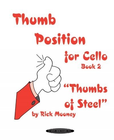 Cover: 9780874877649 | Thumb Position for Cello, Book 2 "Thumbs of Steel" | Rick Mooney
