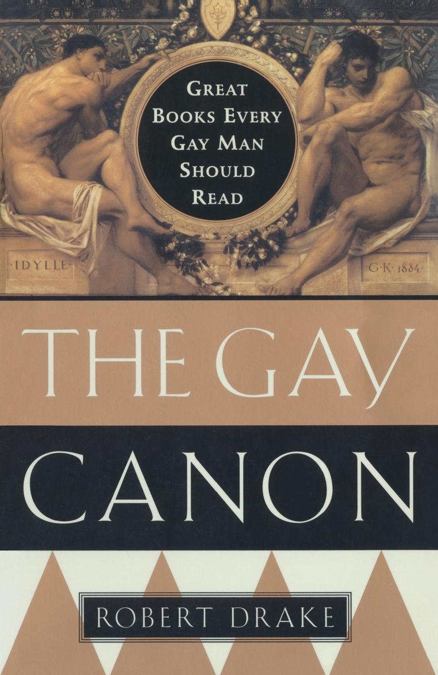 Cover: 9780385492287 | The Gay Canon | Great Books Every Gay Man Should Read | Robert Drake