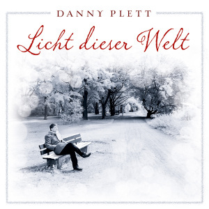 Cover: 4029856394558 | Licht dieser Welt | Danny Plett | Audio-CD | 57 Min. | Deutsch | 2012