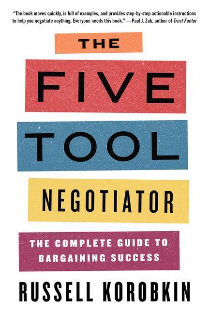 Cover: 9781324091516 | The Five Tool Negotiator: The Complete Guide to Bargaining Success