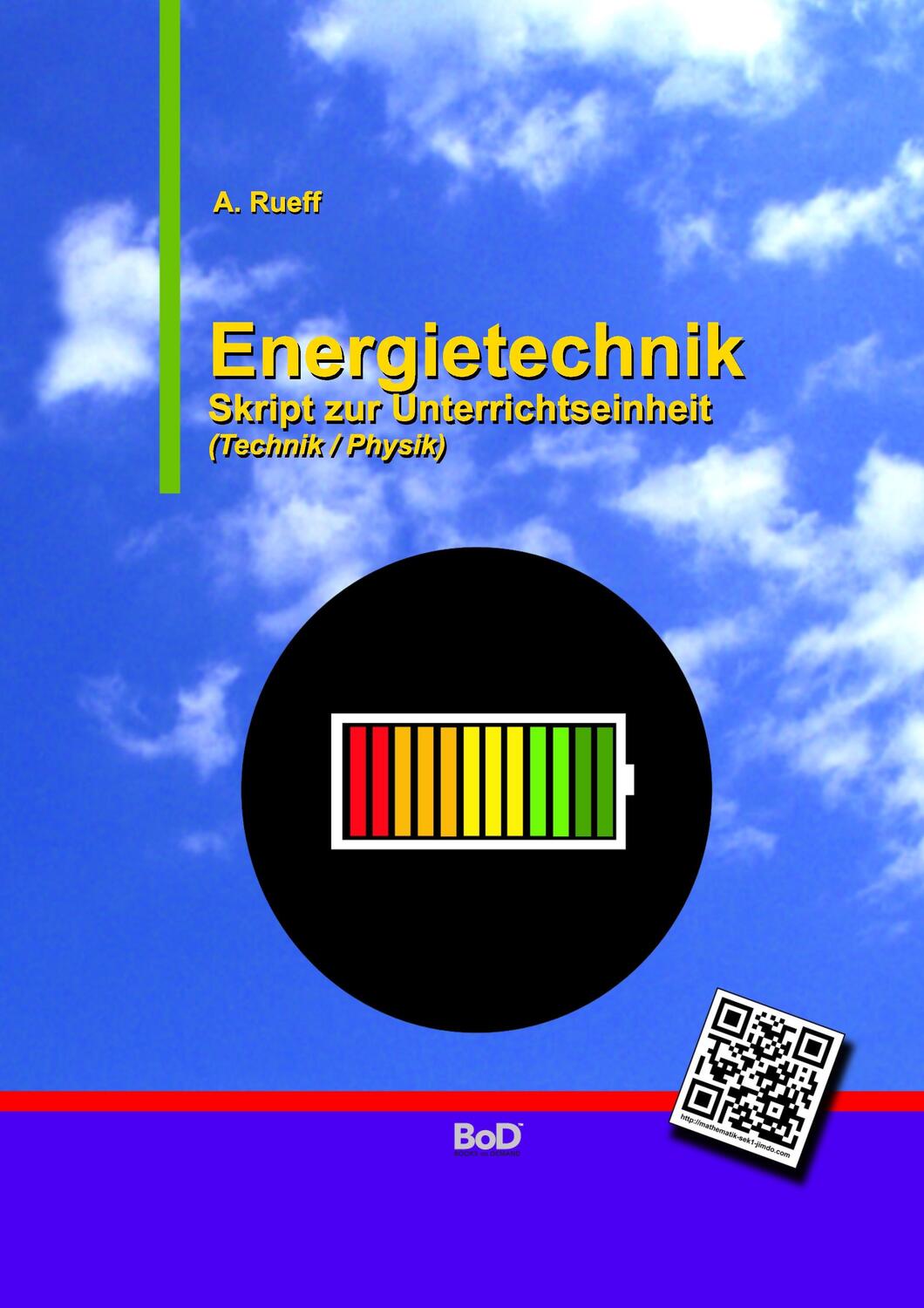 Cover: 9783741290336 | Energietechnik | Skript zur Unterrichtseinheit | Andreas Rueff | Buch