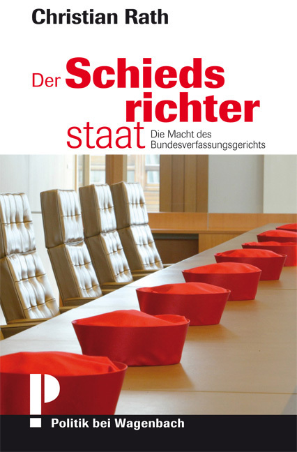 Cover: 9783803136466 | Der Schiedsrichterstaat | Die Macht des Bundesverfassungsgerichts