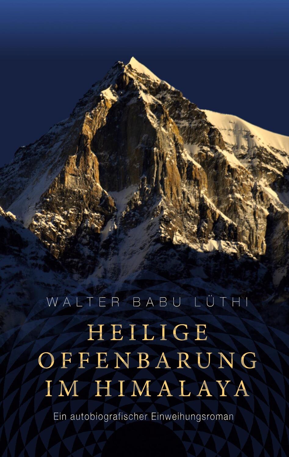 Cover: 9783752852028 | Heilige Offenbarung im Himalaya | Walter Babu Lüthi | Taschenbuch