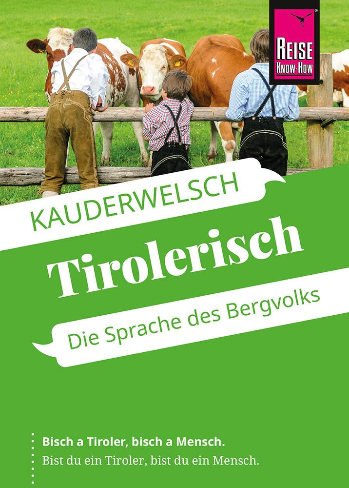 Cover: 9783831765041 | Reise Know-How Sprachführer Tirolerisch - die Sprache des Bergvolks