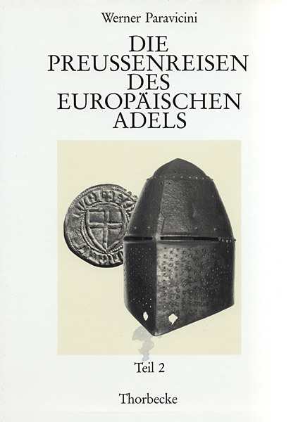 Cover: 9783799573481 | Die Preussenreisen des europäischen Adels. Tl.2 | Werner Paravicini