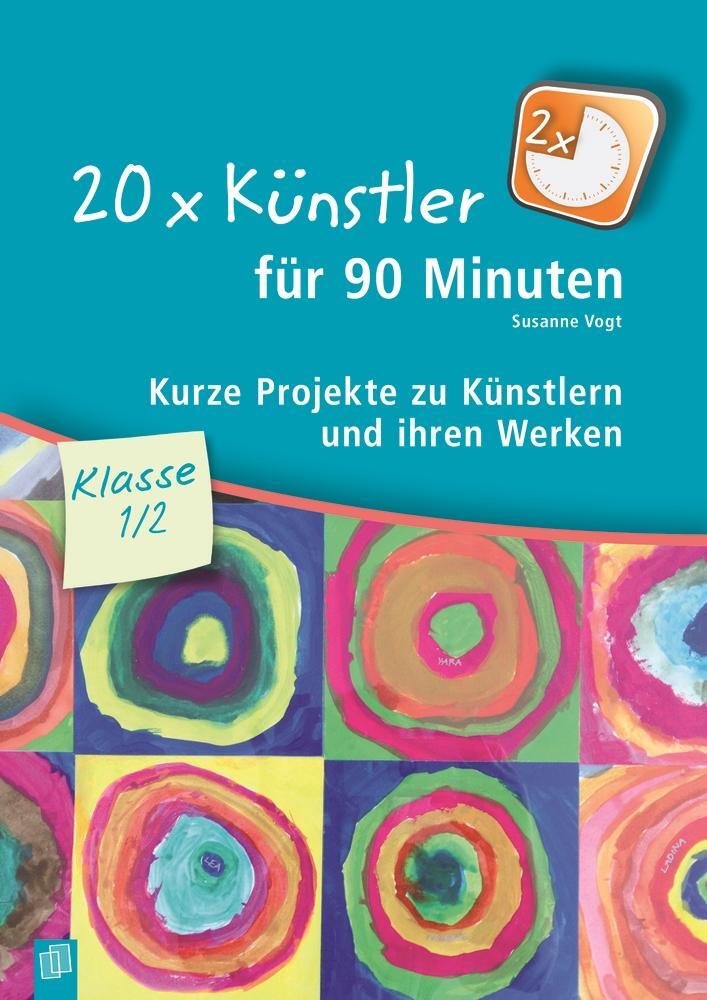 Cover: 9783834627483 | 20 x Künstler für 90 Minuten Klasse 1/2 | Susanne Vogt | Taschenbuch