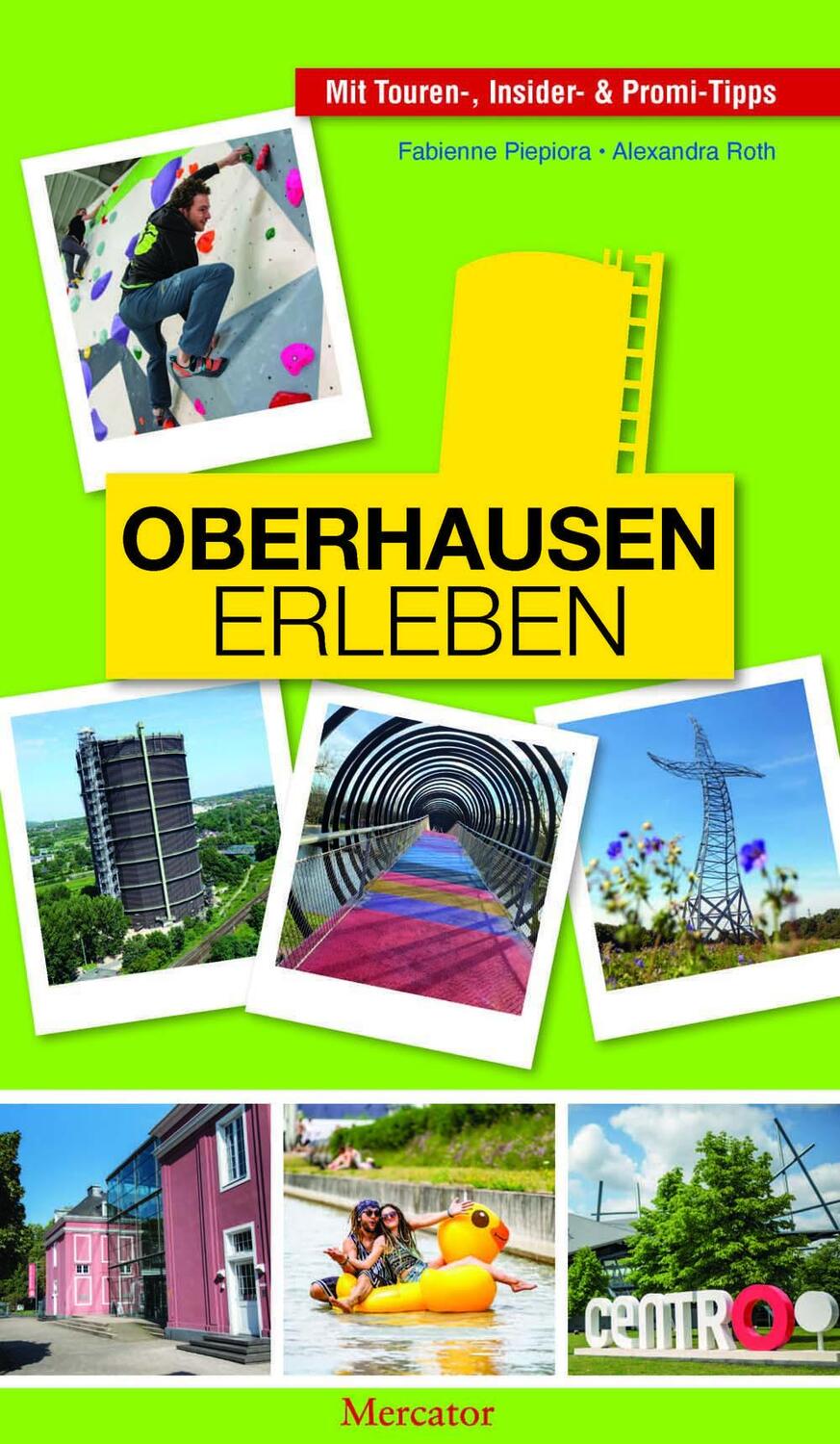 Cover: 9783946895367 | OBERHAUSEN erleben | Fabienne Piepiora (u. a.) | Taschenbuch | Deutsch