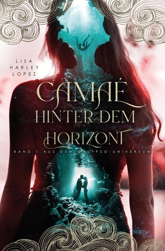 Cover: 9783757942328 | Camaé - Hinter dem Horizont - | Band 1 aus dem Calypso-Universum