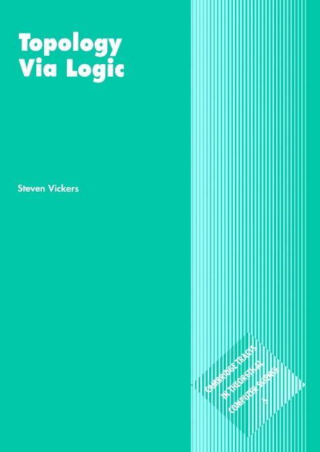 Cover: 9780521576512 | Topology Via Logic | Steven Vickers | Taschenbuch | Paperback | 2003