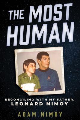 Cover: 9780915864737 | The Most Human | Reconciling with My Father, Leonard Nimoy | Nimoy