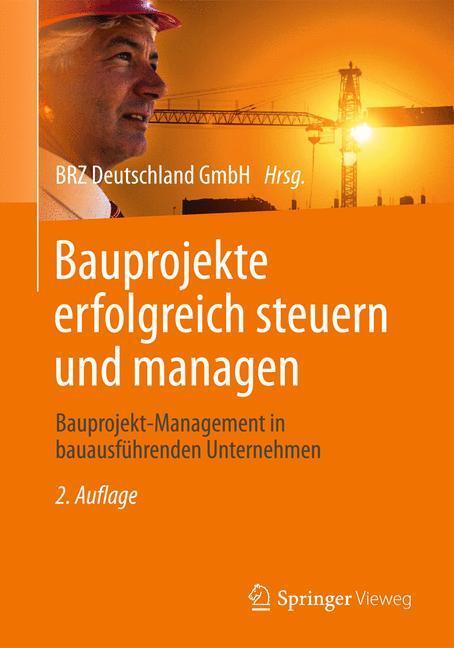 Cover: 9783658002367 | Bauprojekte erfolgreich steuern und managen | Buch | Deutsch | 2013