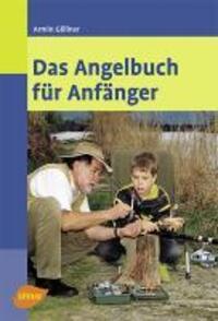Cover: 9783800169634 | Das Angelbuch für Anfänger | Armin Göllner | Taschenbuch | 192 S.