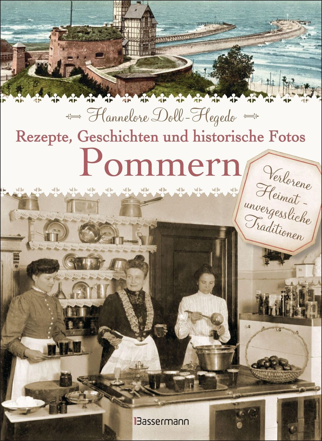 Cover: 9783809431343 | Pommern - Rezepte, Geschichten und historische Fotos | Doll-Hegedo