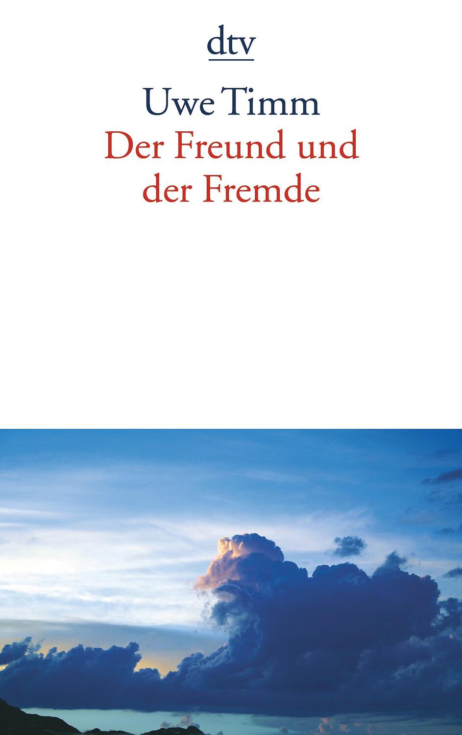 Cover: 9783423135573 | Der Freund und der Fremde | Uwe Timm | Taschenbuch | Deutsch | 2007