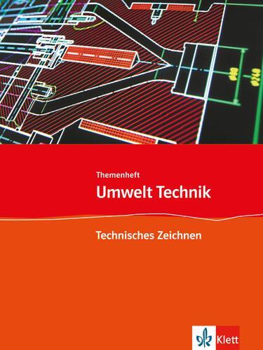 Cover: 9783127577518 | Umwelt Technik: Neubearbeitung. Themenheft Technisches Zeichnen | 2010