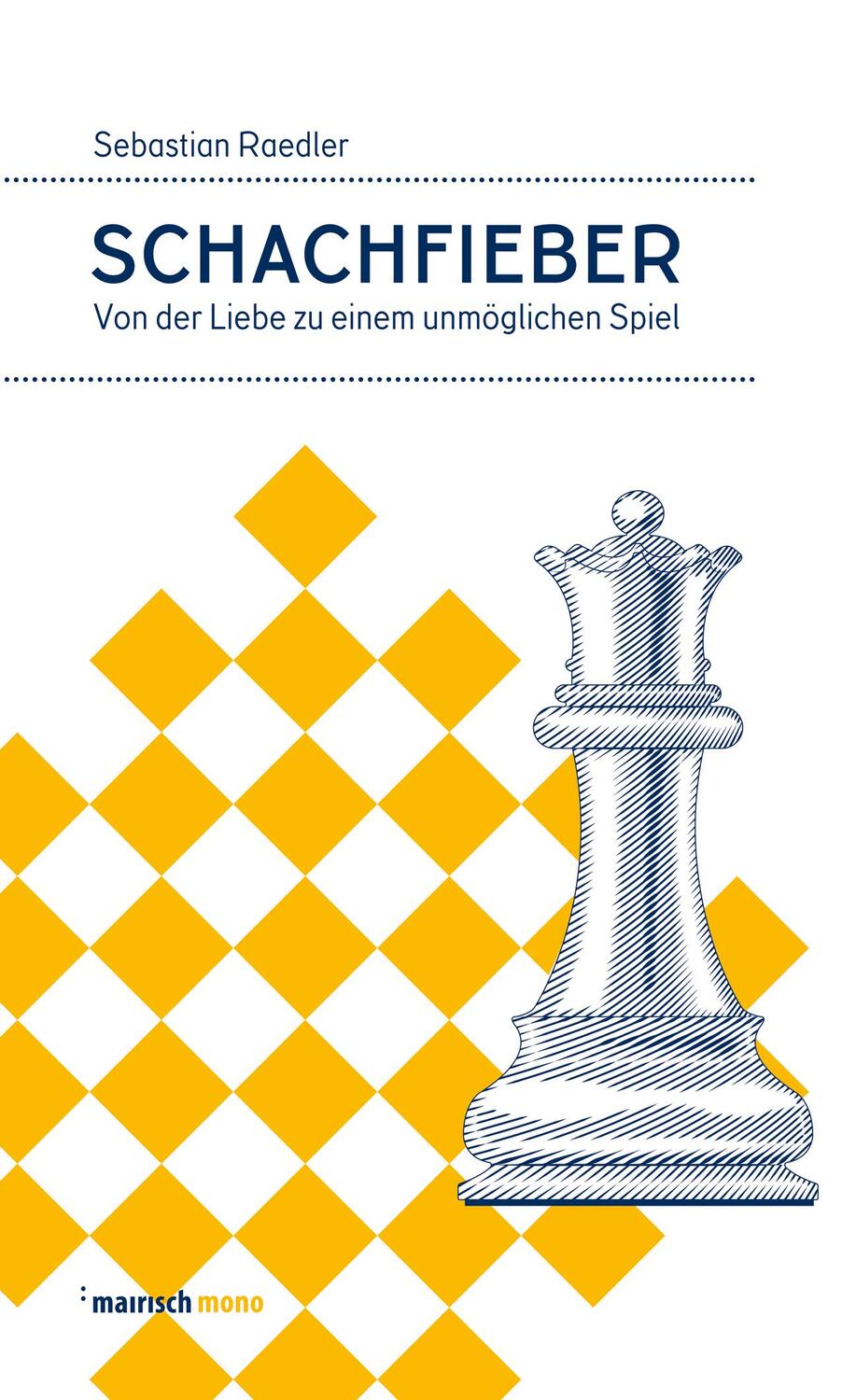 Cover: 9783938539576 | Schachfieber | Von der Liebe zu einem unmöglichen Spiel | Raedler