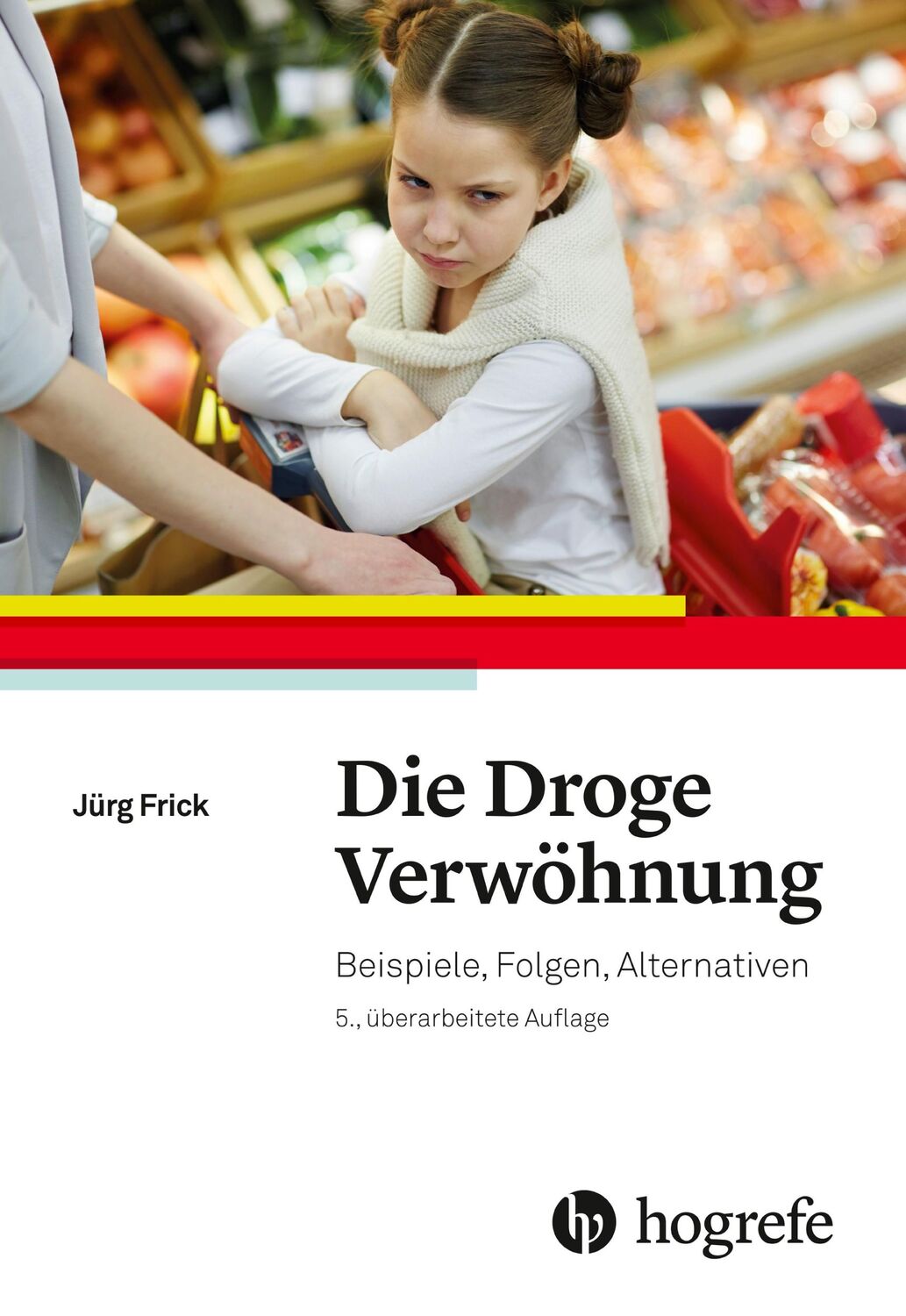 Cover: 9783456857466 | Die Droge Verwöhnung | Beispiele, Folgen, Alternativen | Jürg Frick