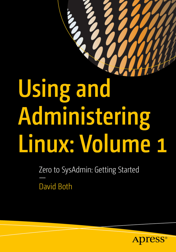 Cover: 9781484250488 | Using and Administering Linux. Vol.1 | David Both | Taschenbuch | 2020
