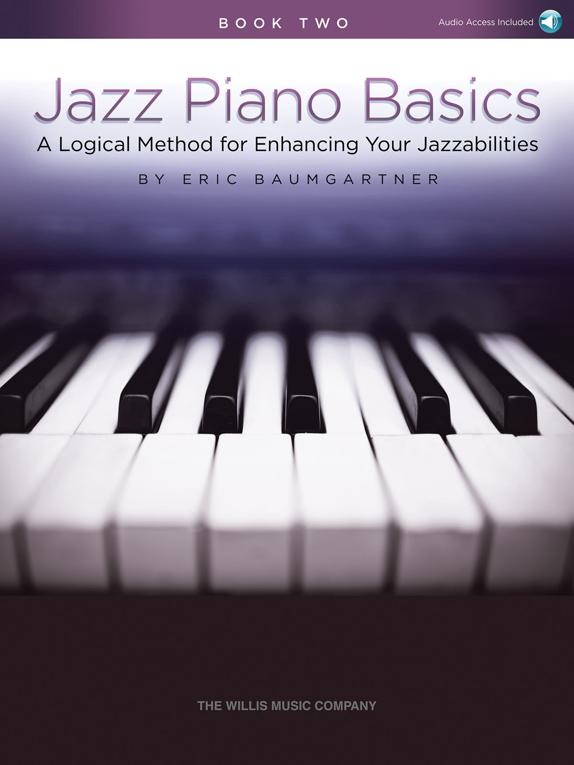 Cover: 888680687366 | Jazz Piano Basics - Book 2 | Eric Baumgartner | Willis | 2018