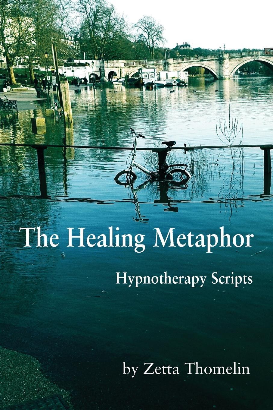 Cover: 9781786231406 | The Healing Metaphor | Hypnotherapy Scripts | Zetta Thomelin | Buch