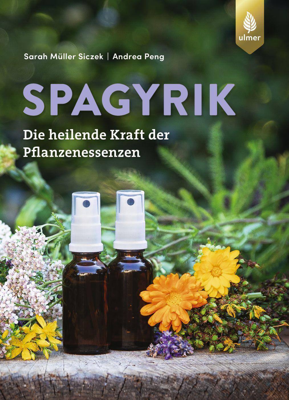 Cover: 9783818609580 | Spagyrik | Die heilende Kraft der Pflanzenessenzen | Siczek (u. a.)