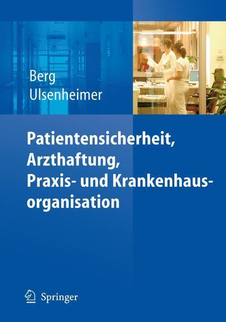 Cover: 9783540236771 | Patientensicherheit, Arzthaftung, Praxis- und Krankenhausorganisation
