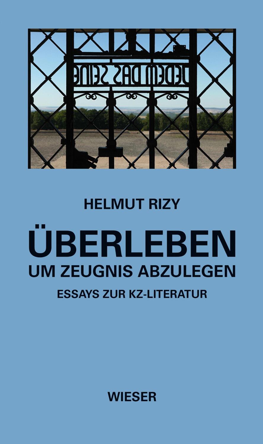 Cover: 9783990294796 | Überleben - um Zeugnis abzulegen | Essays zur KZ-Literatur | Rizy