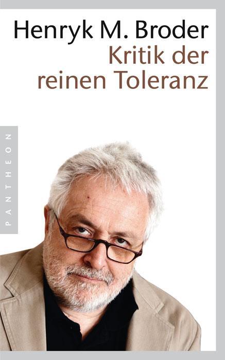 Cover: 9783570550892 | Kritik der reinen Toleranz | Henryk M. Broder | Taschenbuch | Deutsch