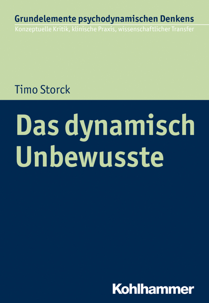 Cover: 9783170360006 | Das dynamisch Unbewusste | Timo Storck | Taschenbuch | 2019