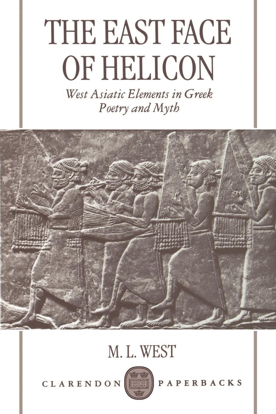 Cover: 9780198152217 | The East Face of Helicon | M. L. West | Taschenbuch | Paperback | 1999