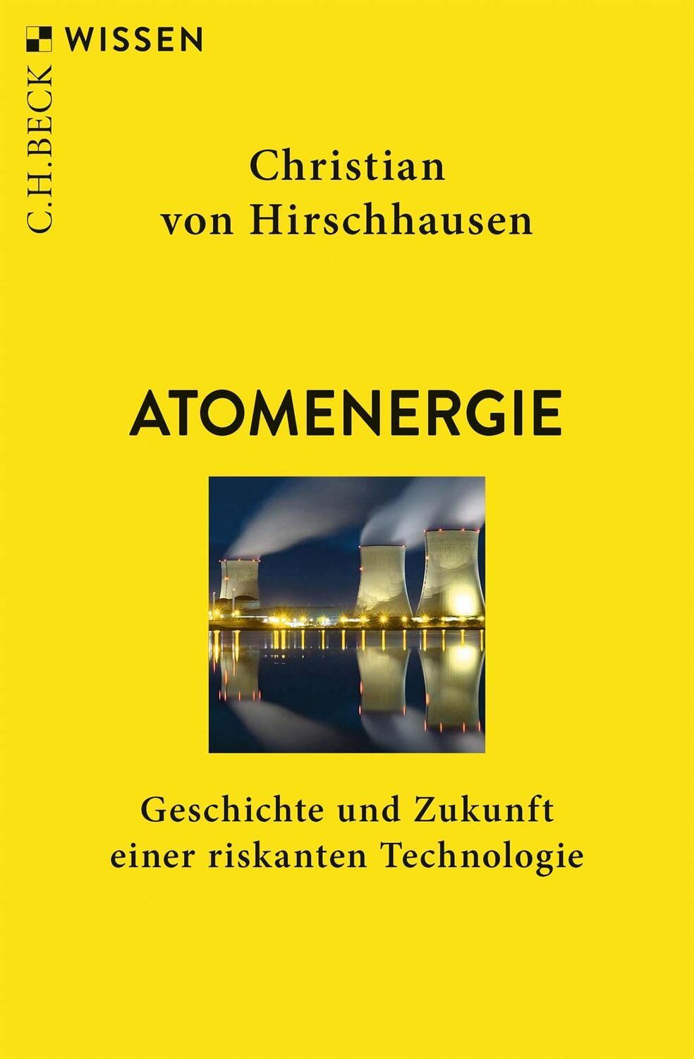 Cover: 9783406797880 | Atomenergie | Geschichte und Zukunft einer riskanten Technologie