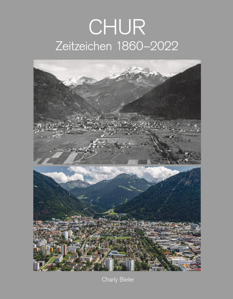 Cover: 9783907095386 | Chur | Zeitzeichen 1860 - 2022 | Charly Bieler | Buch | 2021