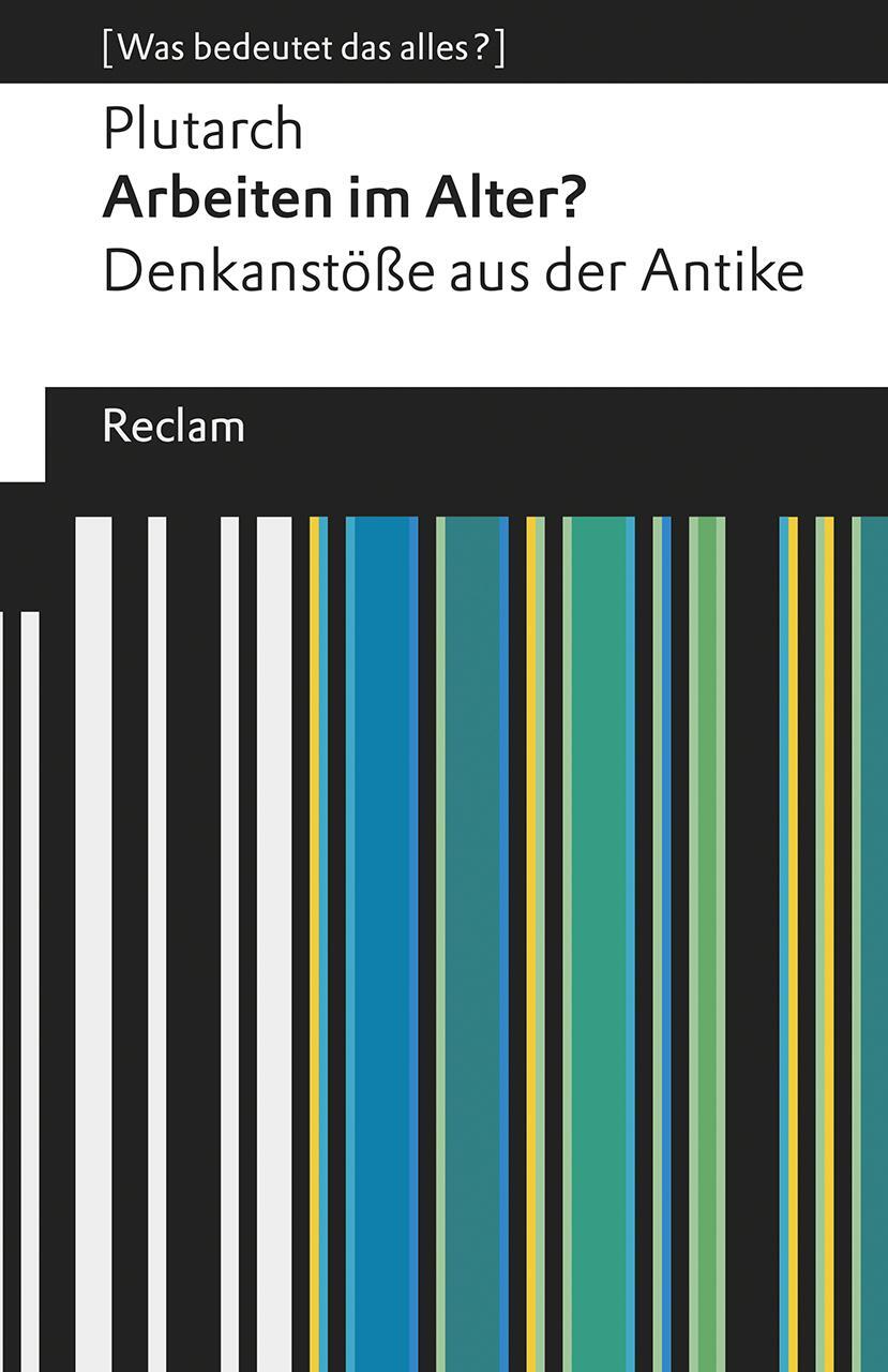 Cover: 9783150196335 | Arbeiten im Alter? | Plutarch | Taschenbuch | Deutsch | 2019
