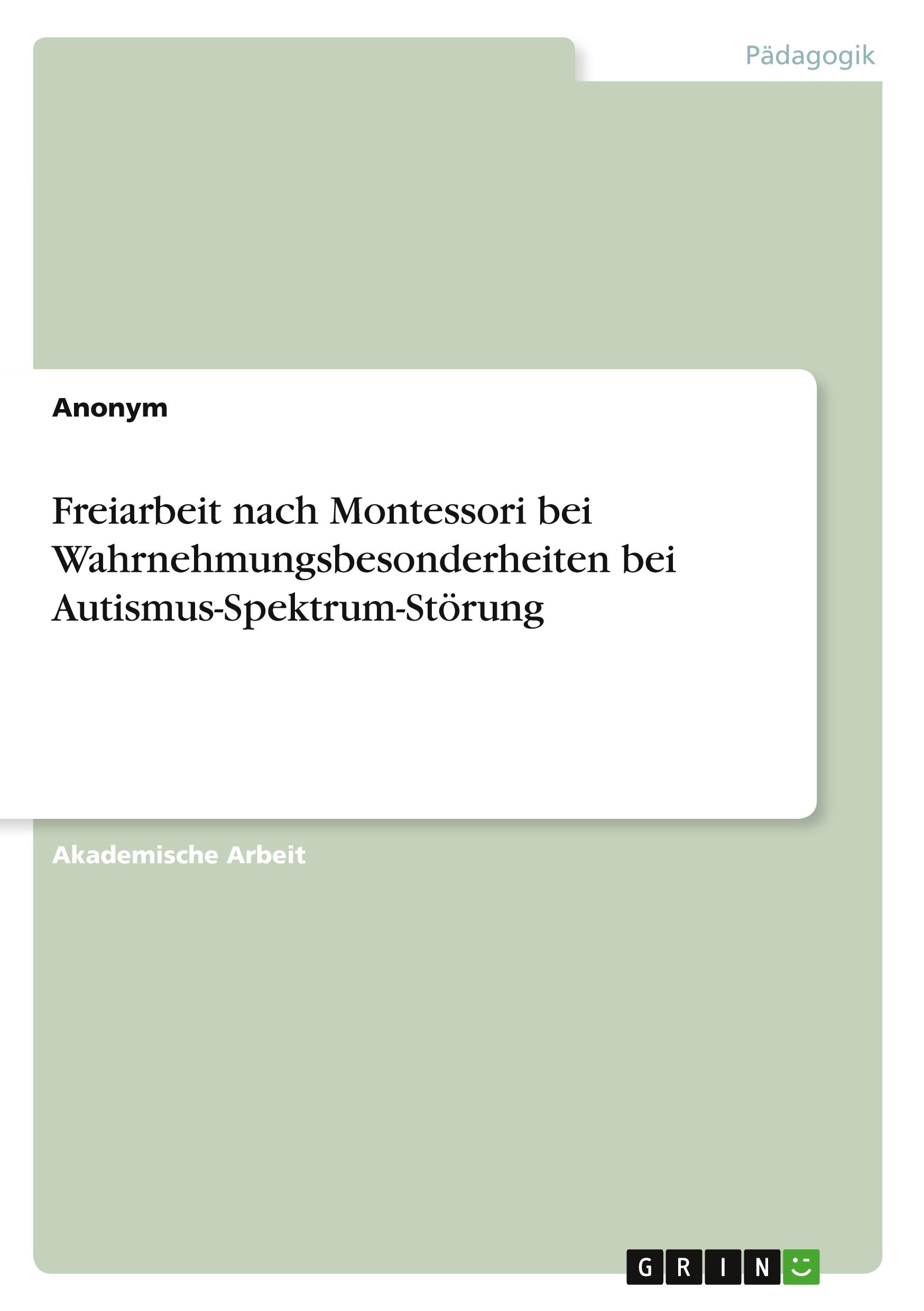 Cover: 9783346563217 | Freiarbeit nach Montessori bei Wahrnehmungsbesonderheiten bei...