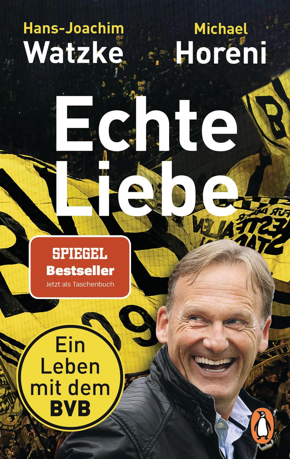 Cover: 9783328106494 | Echte Liebe | Ein Leben mit dem BVB | Hans-Joachim Watzke (u. a.)