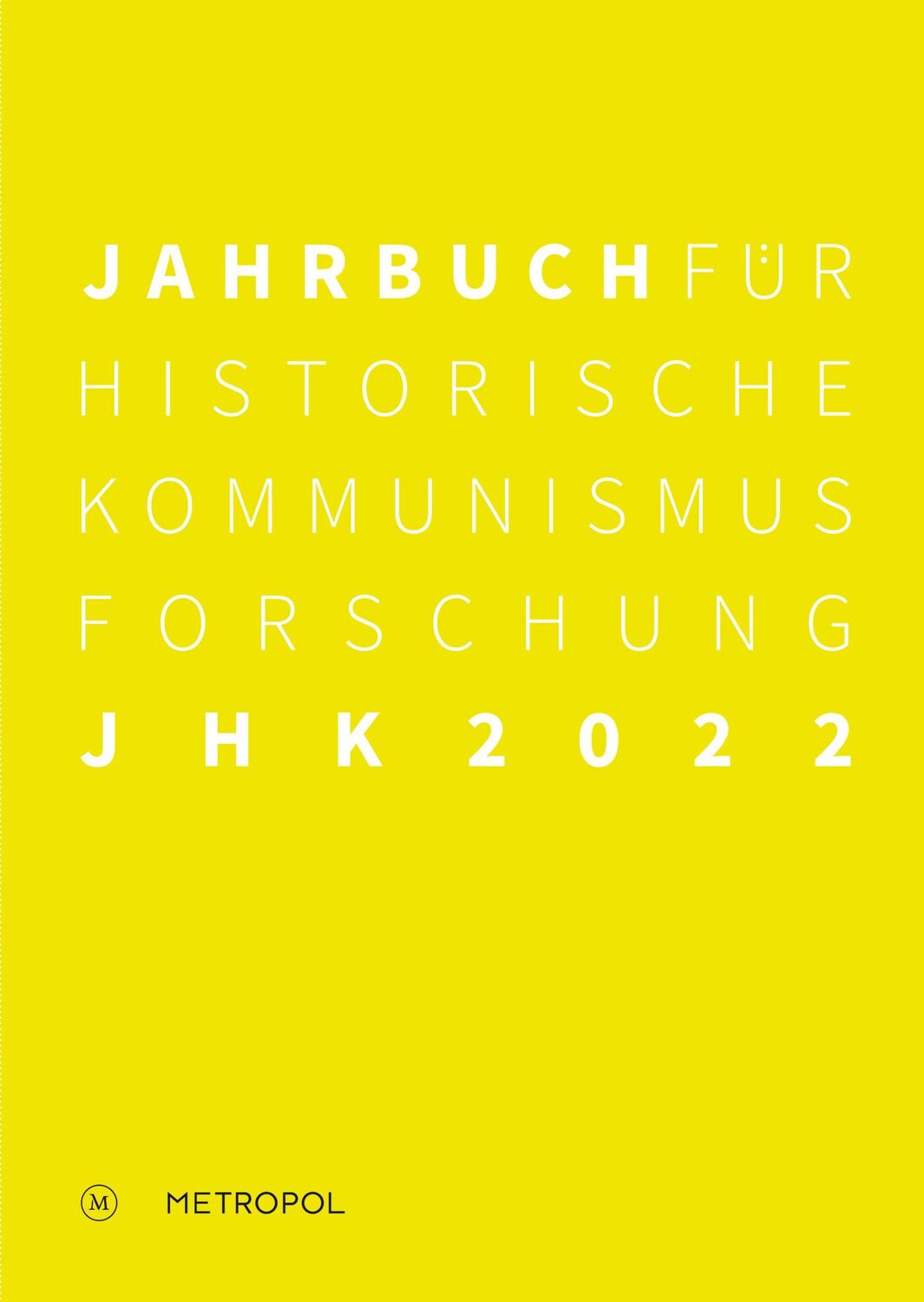 Cover: 9783863316426 | Jahrbuch für Historische Kommunismusforschung 2022 | Ulrich Mählert