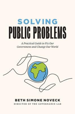 Cover: 9780300230154 | Solving Public Problems | Beth Simone Noveck | Buch | Gebunden | 2021