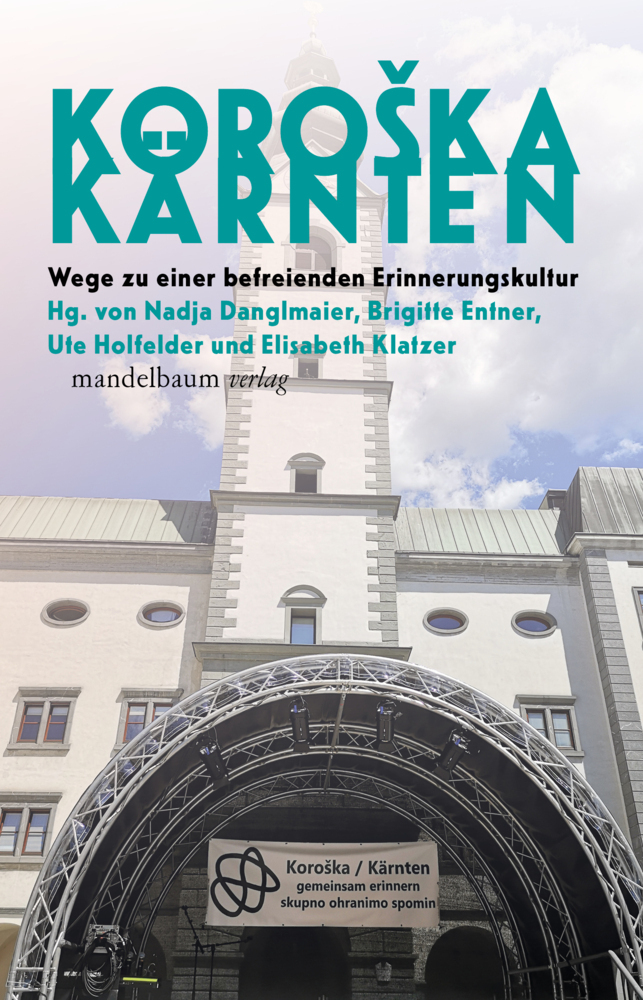 Cover: 9783854769323 | KOROSKA/KÄRNTEN | Wege zu einer befreienden Erinnerungskultur | Buch