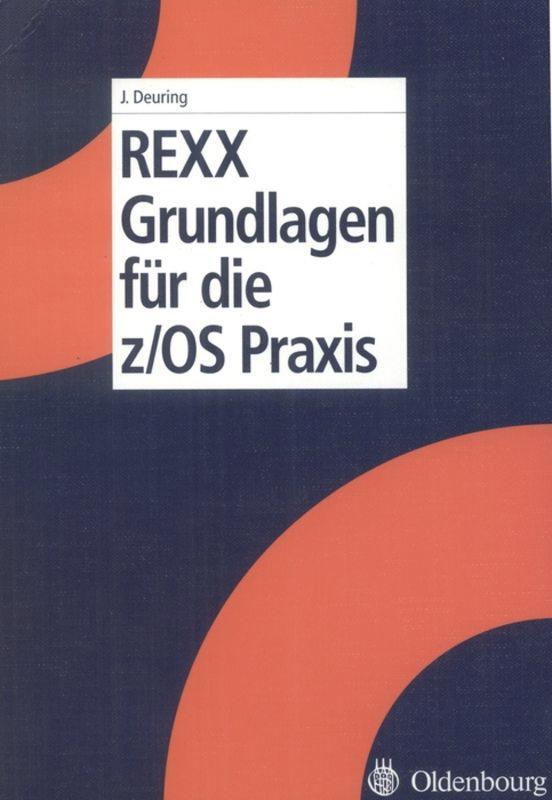 Cover: 9783486200256 | REXX-Grundlagen für die z/OS-Praxis | Johann Deuring | Buch