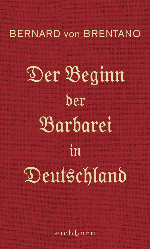 Cover: 9783847906704 | Der Beginn der Barbarei in Deutschland | Bernard von Brentano | Buch