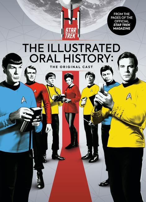 Cover: 9781787738645 | Star Trek: The Illustrated Oral History: The Original Cast | Magazines