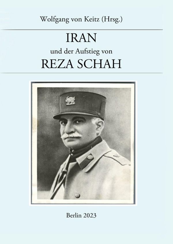 Cover: 9783758410079 | Iran und der Aufstieg von Reza Schah | Wolfgang von Keitz | Buch