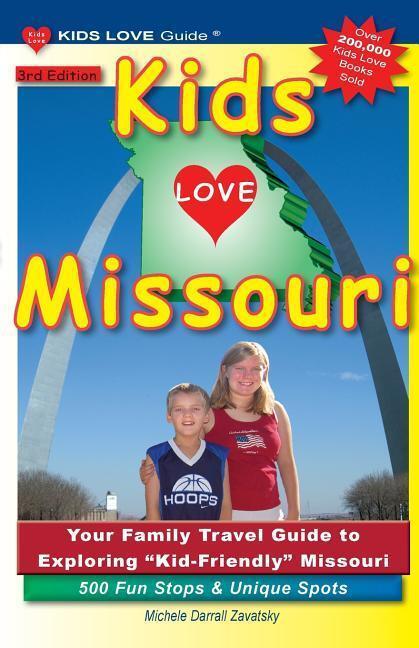 Cover: 9781732185364 | KIDS LOVE MISSOURI, 3rd Edition | Michele Darrall Zavatsky | Buch