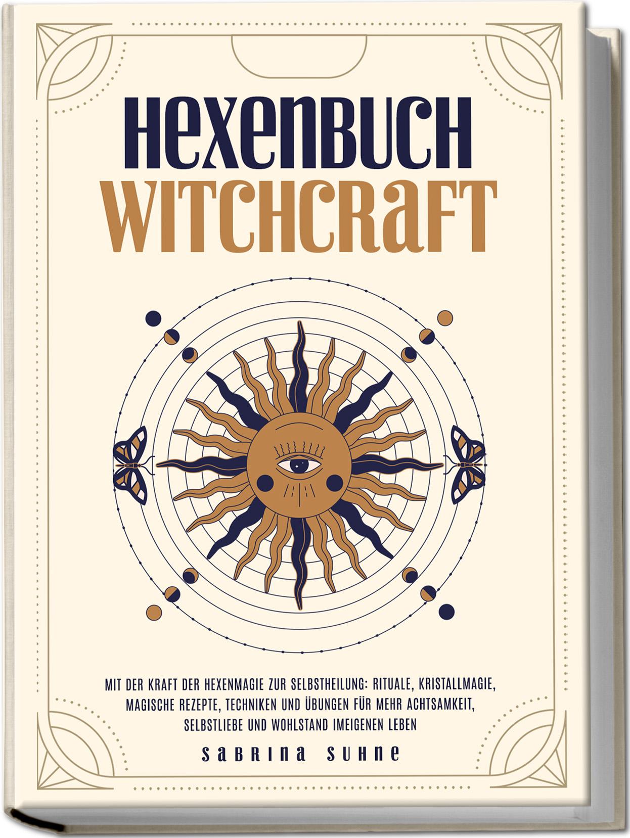 Cover: 9783989100404 | Hexenbuch: WITCHCRAFT - Mit der Kraft der Hexenmagie zur...