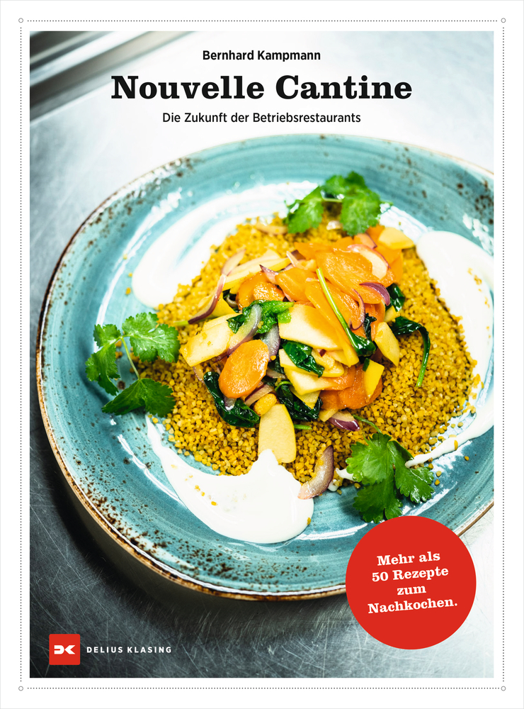 Cover: 9783667123961 | Nouvelle Cantine | Die Zukunft der Betriebsrestaurants | Kampmann