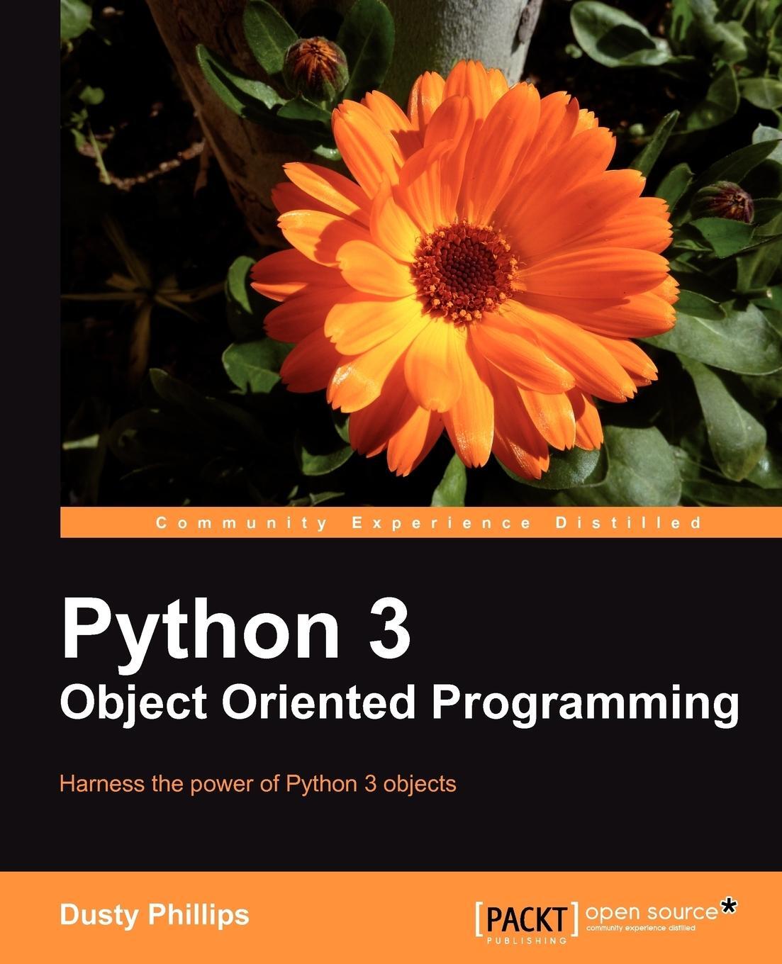 Cover: 9781849511261 | Python 3 Object Oriented Programming | Dusty Phillips | Taschenbuch