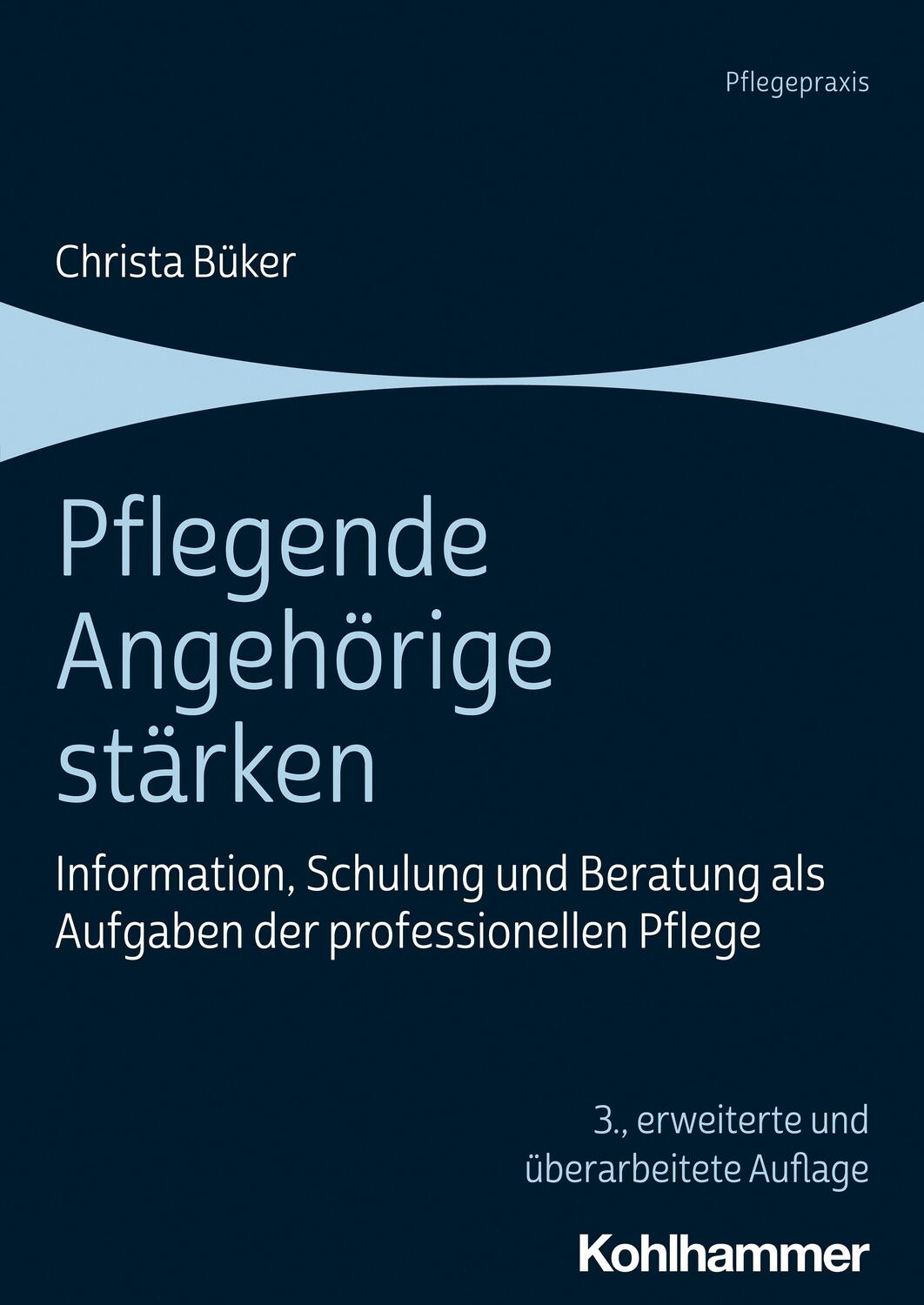 Cover: 9783170386860 | Pflegende Angehörige stärken | Christa Büker | Taschenbuch | Deutsch