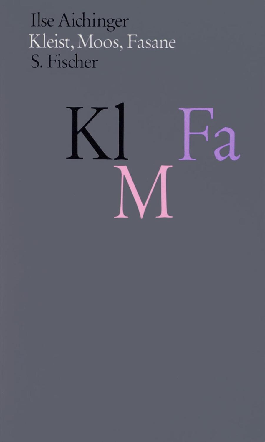 Cover: 9783100005120 | Kleist, Moos, Fasane | Ilse Aichinger | Buch | 108 S. | Deutsch | 1987