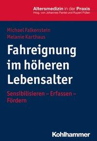 Cover: 9783170312302 | Fahreignung im höheren Lebensalter | Michael Falkenstein | Taschenbuch