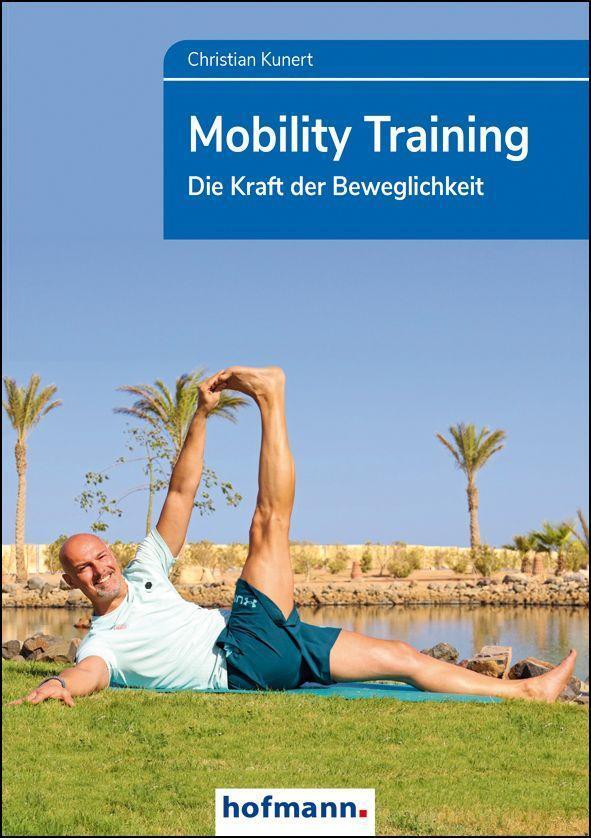 Cover: 9783778092408 | Mobility Training | Die Kraft der Beweglichkeit | Christian Kunert